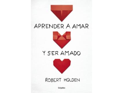 Livro Saber Amar Y Ser Amado de Robert Holden