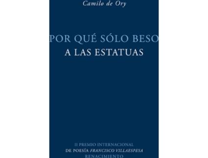Livro Por Qué Solo Beso A Las Estatuas de Camilo De Ory (Espanhol)