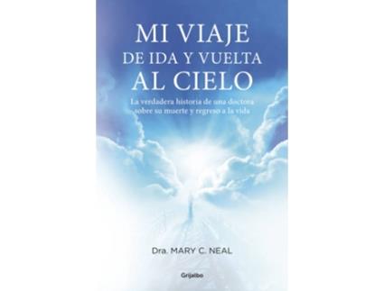 Livro Mi Viaje De Ida Y Vuelta Al Cielo de Mary C. Neal (Espanhol)