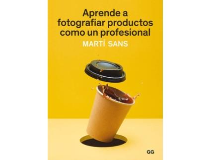 Livro Aprende A Fotografiar Productos Como Un Profesional de Martí Sans (Espanhol)