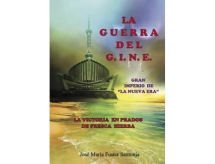 Livro La Guerra del G.I.N.E de Jose María Fuster Santonja (Espanhol - 2016)