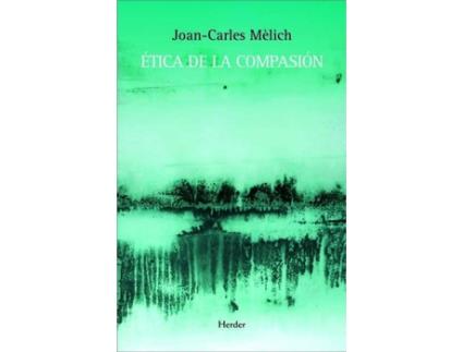 Livro Etica De La Compasión de Joan-Carles Melich I Sangra (Espanhol)
