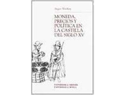 Livro Moneda Precios Y Politica Castilla Siglo Xv de Sin Autor (Espanhol)