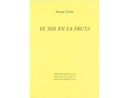 Livro El Sol En La Fruta de Ioana Gruia (Espanhol)