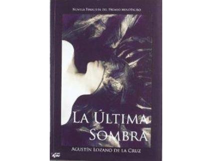 Livro La Última Sombra de Agustín Lozano De La Cruz (Espanhol)