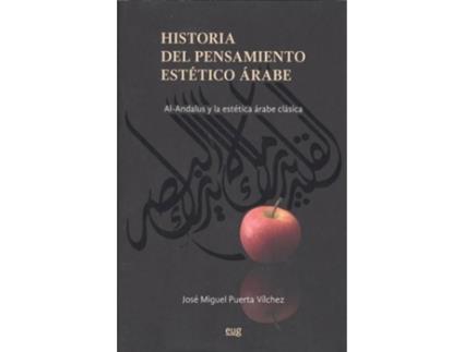 Livro Historia Del Pensamiento Estètico Árabe de José Miguel Puerta Vílchez (Espanhol)
