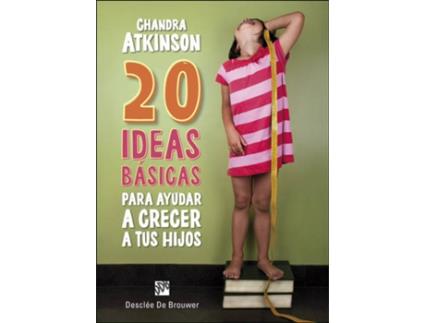 Livro 20 Ideas Basicas Para Ayudar A Crecer A Tus Hijos de Chandra Atkinson (Espanhol)