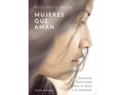 Livro Mujeres Que Aman de Rosa María Belda Moreno (Espanhol)