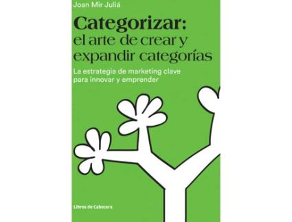 Livro Categorizar: El Arte De Crear Y Expandir Categorías de Joan Mir Juliá (Espanhol)
