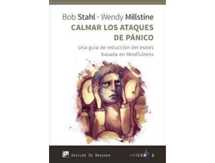 Livro Calmar Los Ataques De Pánico. Una Guia De Reduccion Del Estres Ba de Wendy Millstine, Bob Stahl (Espanhol)