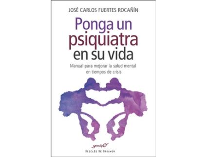 Livro Ponga Un Psiquiatra En Su Vida de José Carlos Fuertes Rocañin (Espanhol)