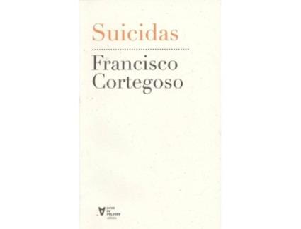 Livro Suicidas de Francisco Cortegoso (Galego)