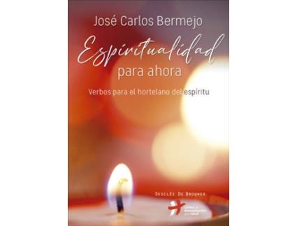 Livro Espiritualidad Para Ahora de Jose Carlos Bermejo Higueras (Espanhol)
