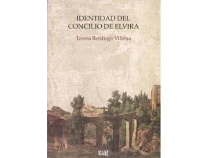 Livro Identidad Del Concilio De Elvira de Teresa Berdugo Villena (Espanhol)