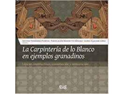 Livro Carpinteria De Lo Blanco En Ejemplos Granadinos de Fernandez A (Espanhol)
