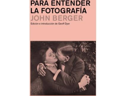 Livro Para Entender La Fotografía de John Berger 