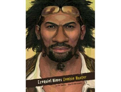 Livro Ezequiel Himes: Zombie Hunter de Victor Santos