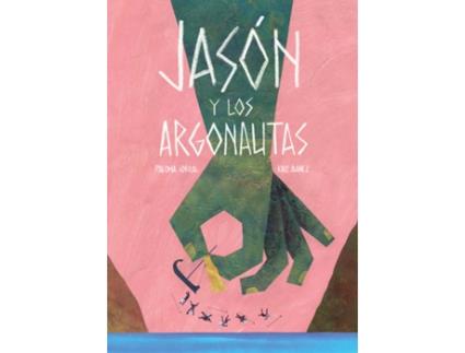 Livro Jason Y Los Argonautas de Kike Ibañez, Paloma Corral (Espanhol)