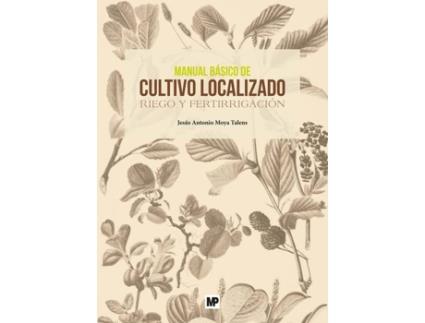 Livro Manual Básico De Cultivo Localizado de Jesús Antonio Moya Talens (Espanhol)