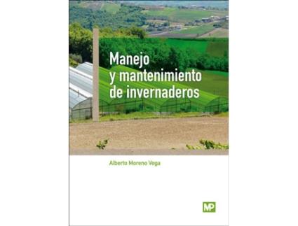 Livro Manejo Y Mantenimiento De Invernaderos de Alberto Moreno Vega (Espanhol)