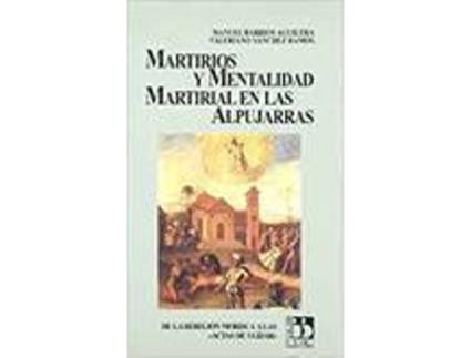 Livro Martirios Y Mentalidad Martirial En Las Alpujarras de Barrios Manuel (Espanhol)
