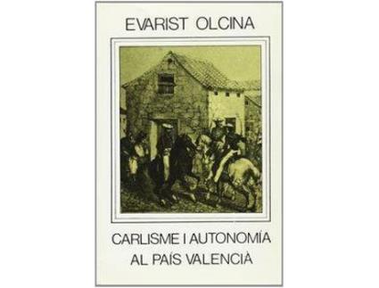 Livro Carlisme I Autonomia Al País Valencià de Evarist Olcina (Espanhol)