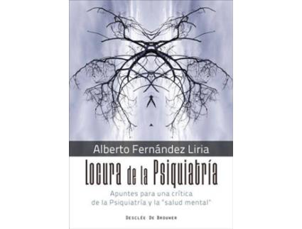 Livro Locura De La Psiquiatría de Alberto Fernández Liria (Espanhol)