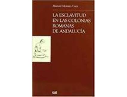 Livro Esclavitud En Las Colonias Romanas De Andaluc Andalucia de Sin Autor (Espanhol)