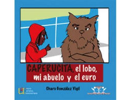 Livro Caperucita, El Lobo, Mi Abuelo Y El Euro de Charo Gonzalez Vigil (Espanhol)