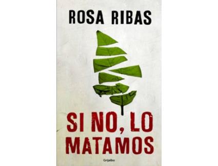 Livro Si No, Lo Matamos de Rosa Ribas (Espanhol)