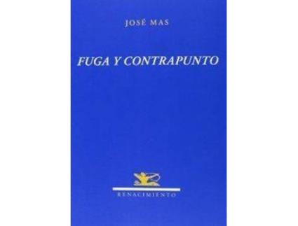 Livro Fuga Y Contrapunto de Mas José (Espanhol)