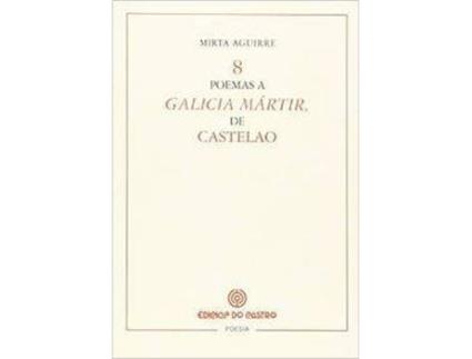 Livro 8 Poemas A Galicia Mártir, De Castelao de Mirta Aguirre (Espanhol)