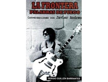 Livro La Frontera.Palabras De Fuego de Sergio Guillén Barrantes (Espanhol)