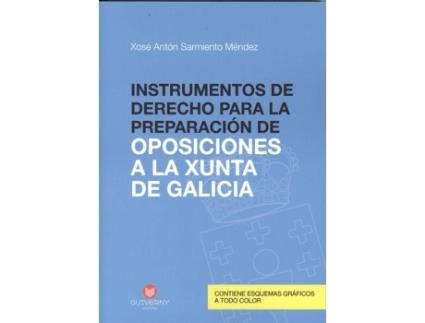 Livro Instrumentos De Derecho Para La Preparacion De Oposiciones A La Xunta De Galicia de Xosé Antón Sarmiento Méndez (Espanhol)