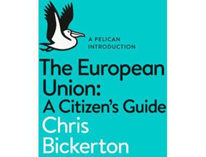 Livro The European Union: A Citizen's Guide de Chris Bickerton