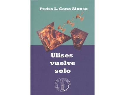 Livro Ulises Vuelve Solo de Pedro L. Cano Alonso (Espanhol)
