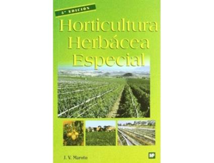 Livro Horticultura Herbacea Especial de Jose Vicente Maroto (Espanhol)