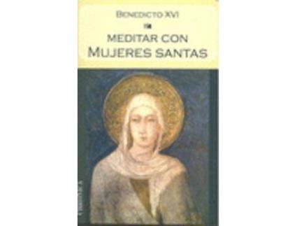 Livro Meditar Con Mujeres Santas de Joseph Ratzinger (Espanhol)