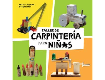 Livro Taller De Carpintería Para Niños de Susann Rittermann, Antje Rittermann (Espanhol)