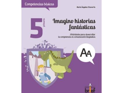 Livro Imagino Historias Fantasticas - Competencias Basic de Maria Angeles Chavarria (Espanhol)