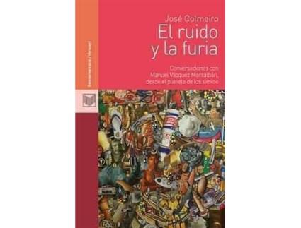 Livro Ruido Y La Furia, El: Conservaciones Con Manual Vazquez de Jose Coleiro (Espanhol)