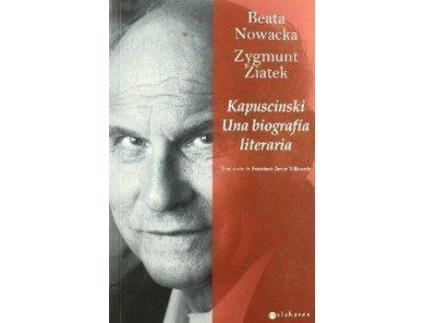 Livro Kapuscinski. Una Biografía Literaria de Beata Nowacka Y Zygmunt Ziatek (Espanhol)