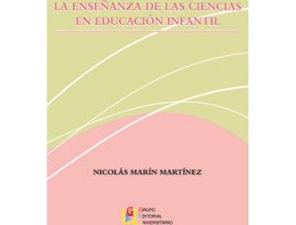 Livro La Enseñanza De Las Ciencias En Educación Infantil de Nicolás Marín Martínez (Espanhol)