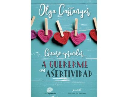 Livro Quiero Aprender A Quererme Con Asertividad de Olga Castanyer (Espanhol)
