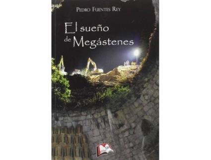 Livro El Sueño De Megastenes de Pedro Fuentes Rey (Espanhol)