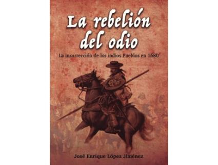 Livro La Rebelión Del Odio de José Enrique López Jiménez (Espanhol)
