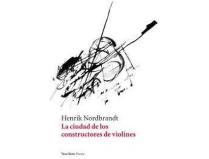 Livro La Ciudad De Los Constructores De Violines de Henrik Nordbrandt (Espanhol)