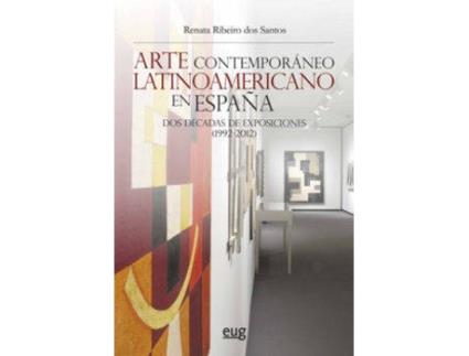 Livro Arte Contemporáneo Latinoamericano En España de Renata Ribeiro Dos Santos (Espanhol)