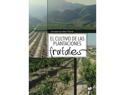 Livro El Cultivo De Las Plantaciones Frutales de Fernando Gil-Albert Velarde (Espanhol)