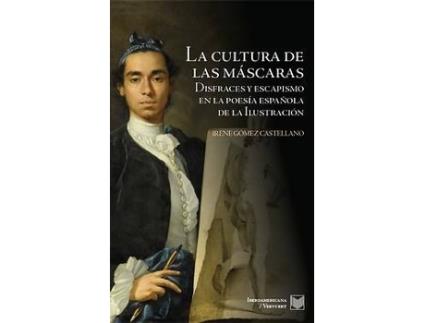 Livro La Cultura De Las Máscaras de Irene Gomez Castellano (Espanhol)